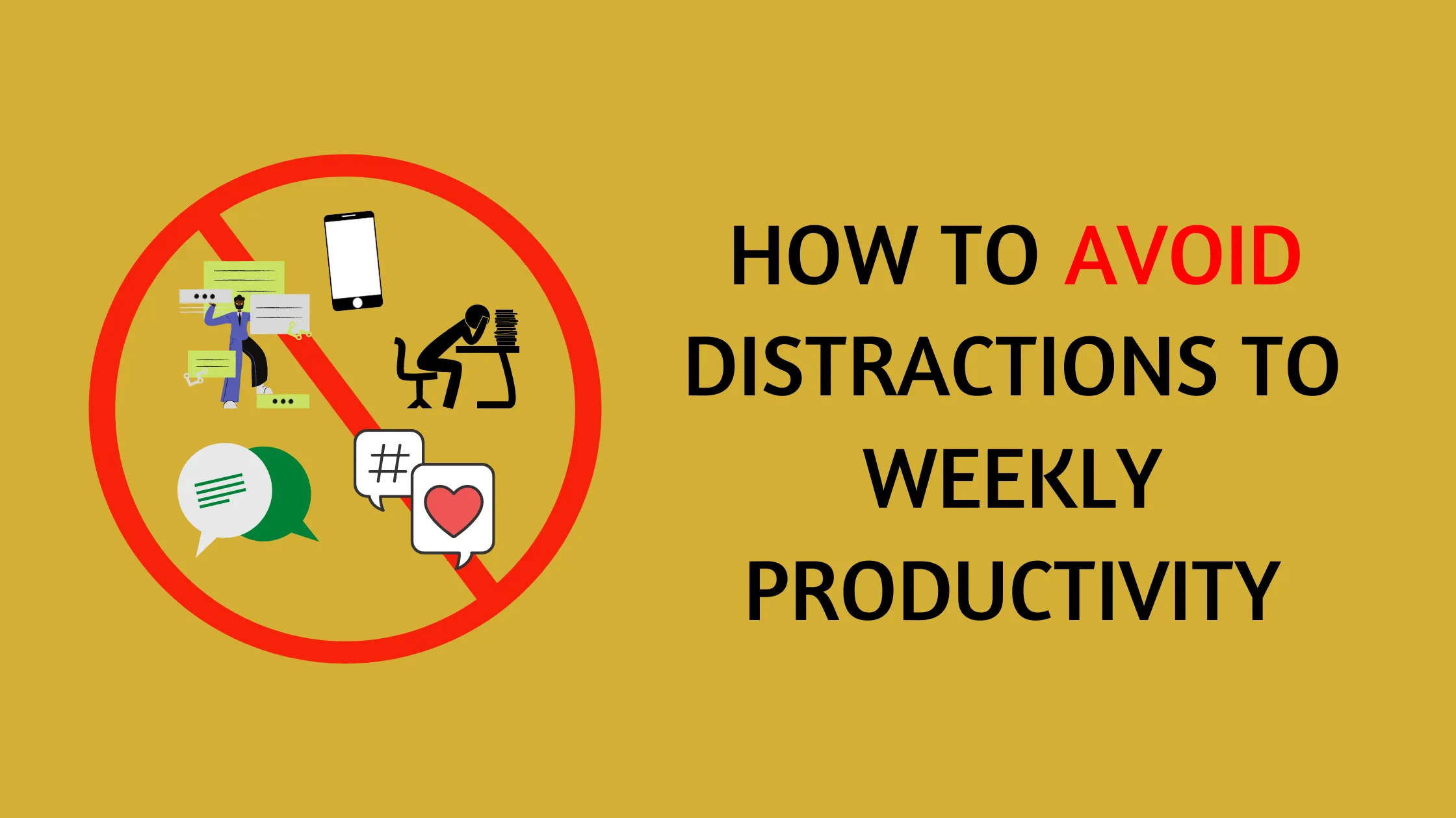 How to Avoid Distractions to Weekly Productivity