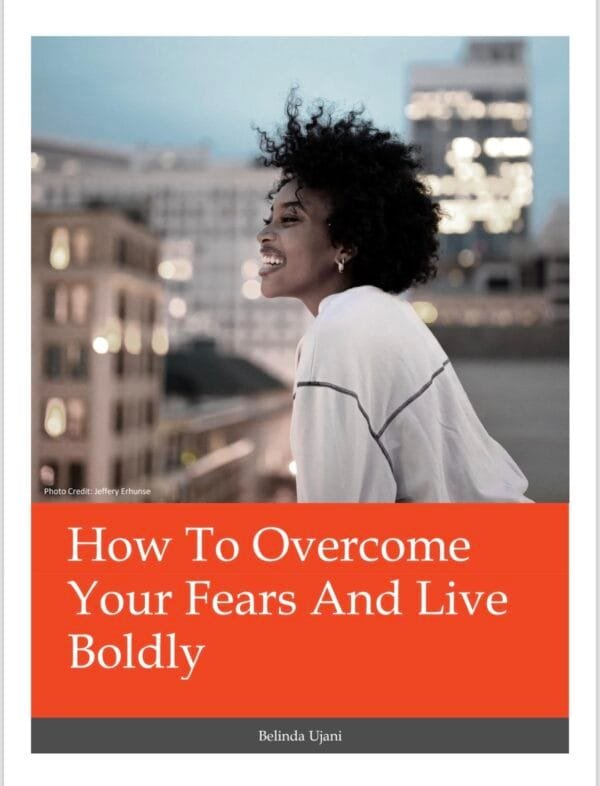 How to Overcome Your Fears and Live Boldly